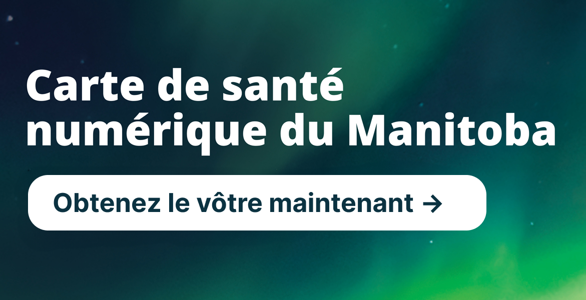 Carte de sant� num�rique du Manitoba : Obtenez le v�tre maintenant